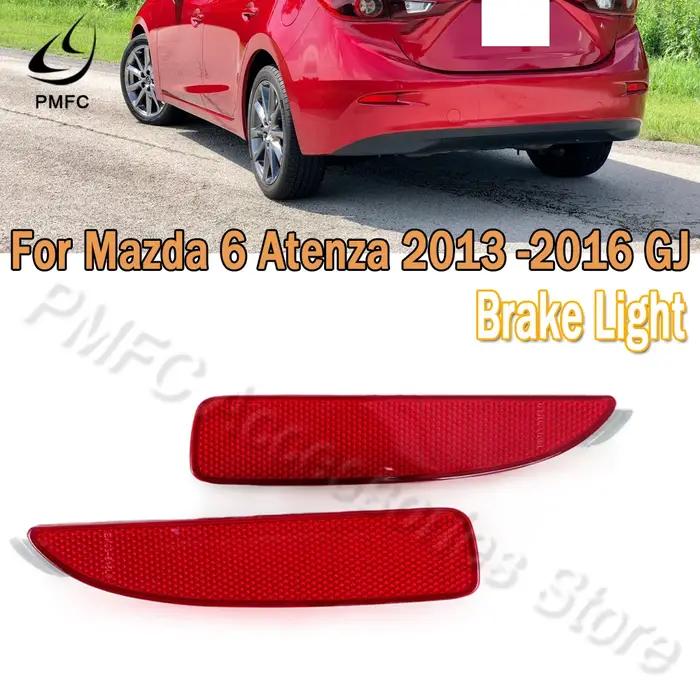 PMFC pour Mazda 6 Atenza 2013 -2016 GJ feu stop voiture pare-chocs arrière réflecteur lampe accessoi