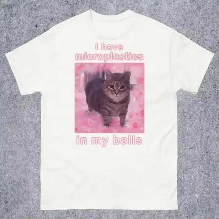 J'ai des microplastiques dans mes boules T-shirt drôle de chat Meme cadeau pour les femmes chemise d