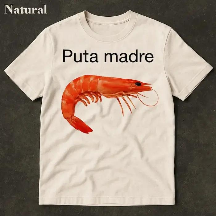 Puta Madre crevette drôle Meme chemise crevette t-shirt crevette chemise aggressive chemise ironique